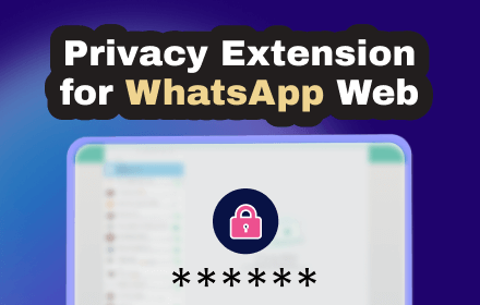 Extensión de privacidad para WhatsApp Web: Bloqueo de chat, desenfoque y ocultar